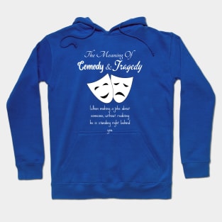 The Meaning Of Comedy And Tragedy Masks Hoodie